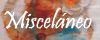 Miscelneo